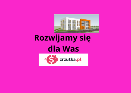 Rozwijamy się dla Was