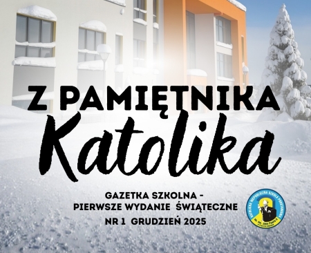 Gazetka Szkolna- numer świąteczny ''Z Pamiętnika Katolika''