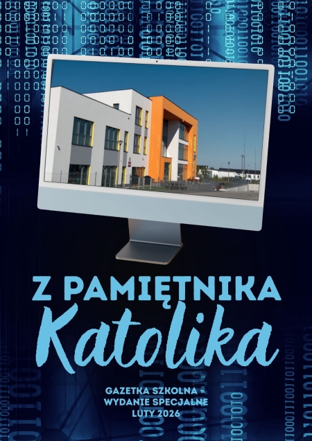 Gazetka Szkolna- numer specjalny ''Z Pamiętnika Katolika''