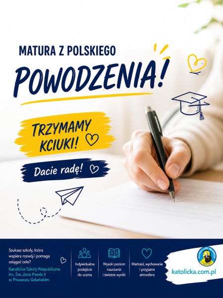 Matura z języka polskiego – trzymamy kciuki!