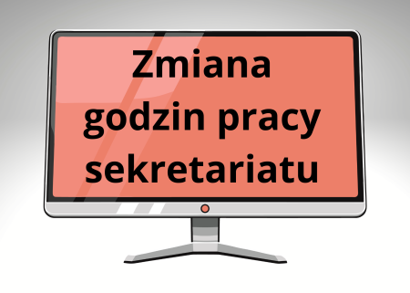 ZMIANA GODZIN PRACY SEKRETARIATU