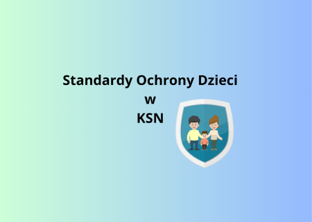 Standardy Ochrony Dzieci w KSN